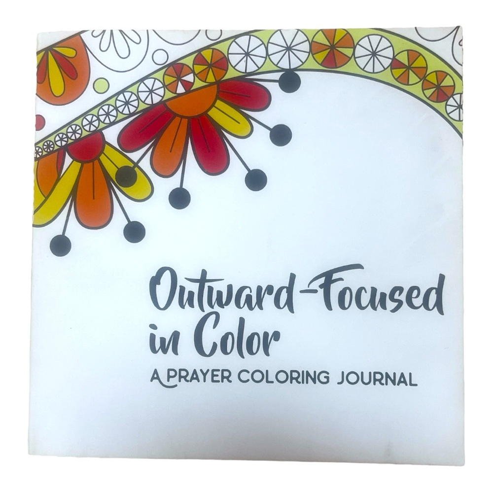 Outward-Focused in Color: A Prayer Coloring Journal